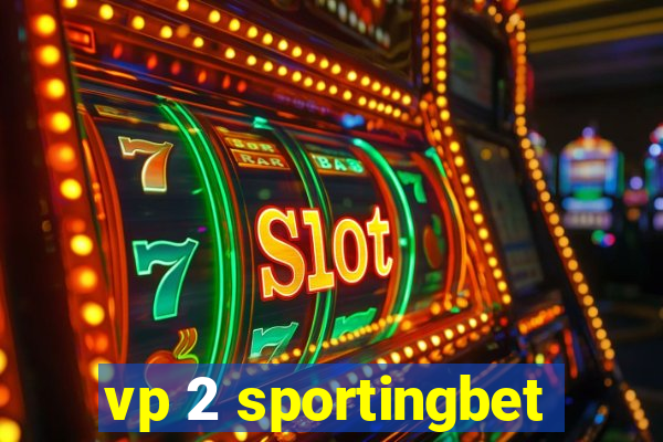 vp 2 sportingbet